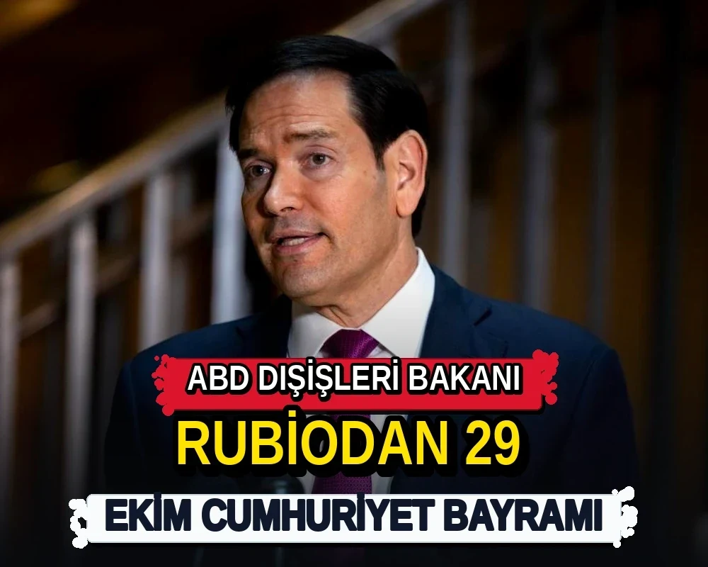 ABD Dışişleri Bakanı Rubio'dan 29 Ekim Cumhuriyet Bayramı - Dosya Haber Manşet