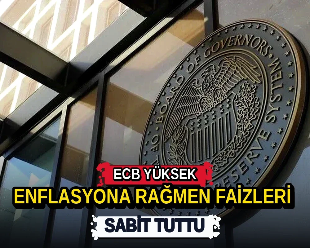 ECB yüksek enflasyona rağmen faizleri sabit tuttu - Dosya Haber Manşet