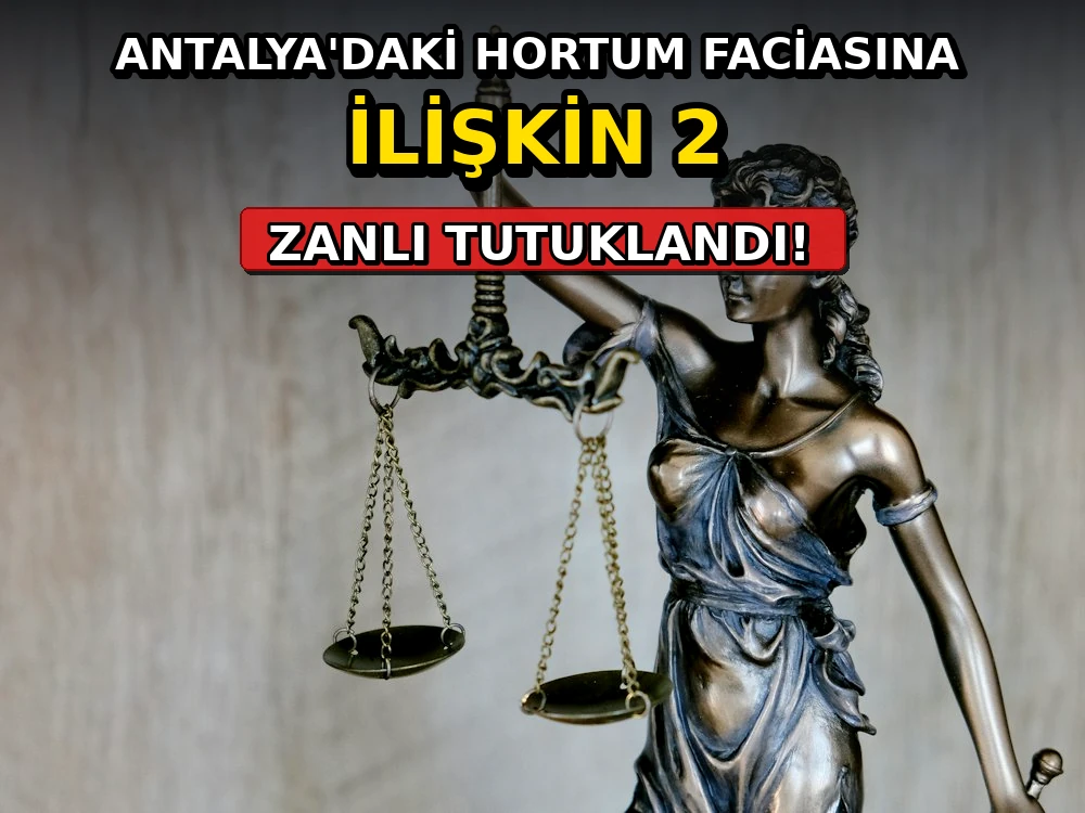 Antalya'daki hortum faciasına ilişkin 2 zanlı tutuklandı - Dosya Haber Manşet