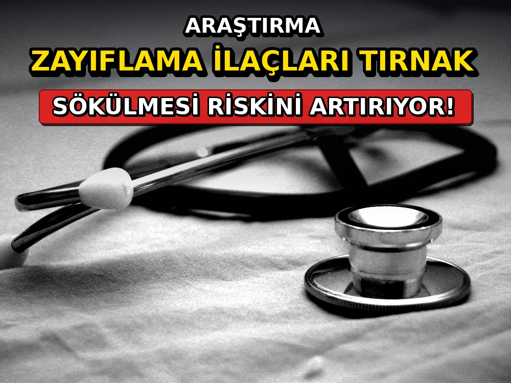Araştırma: Zayıflama ilaçları tırnak sökülmesi riskini artırıyor - Dosya Haber Manşet