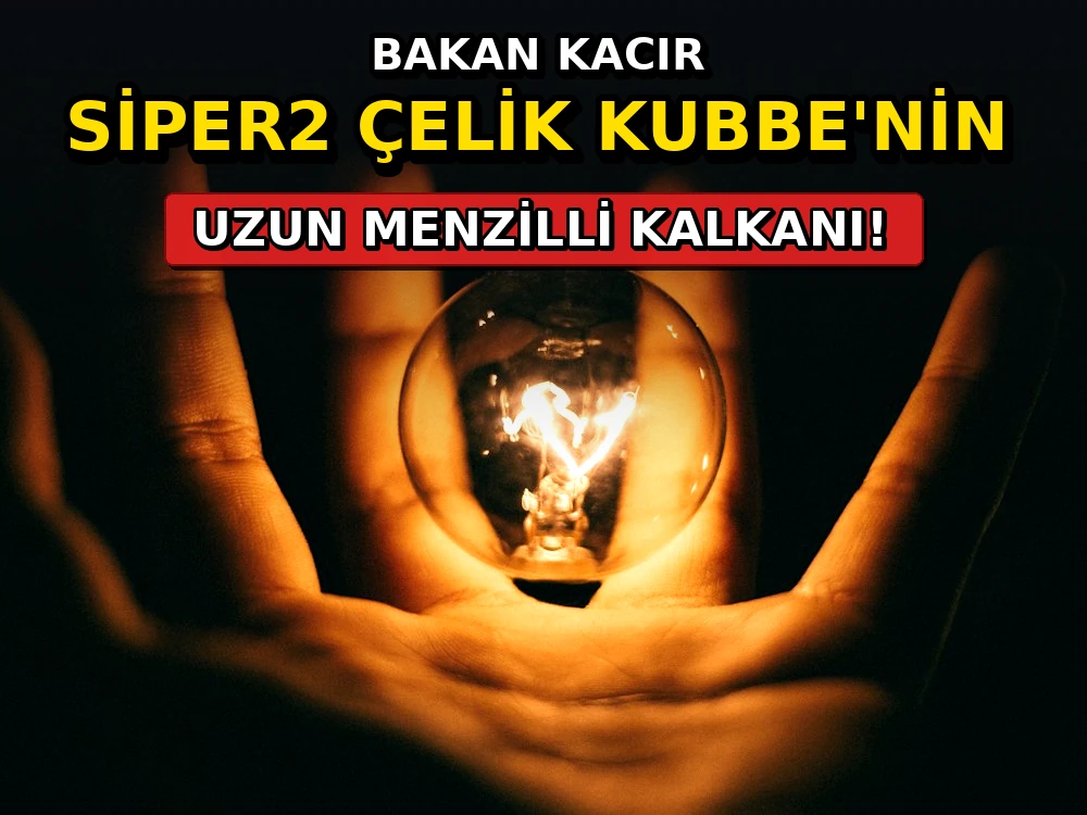 Bakan Kacır: SİPER2 Çelik Kubbe'nin uzun menzilli kalkanı - Dosya Haber Manşet