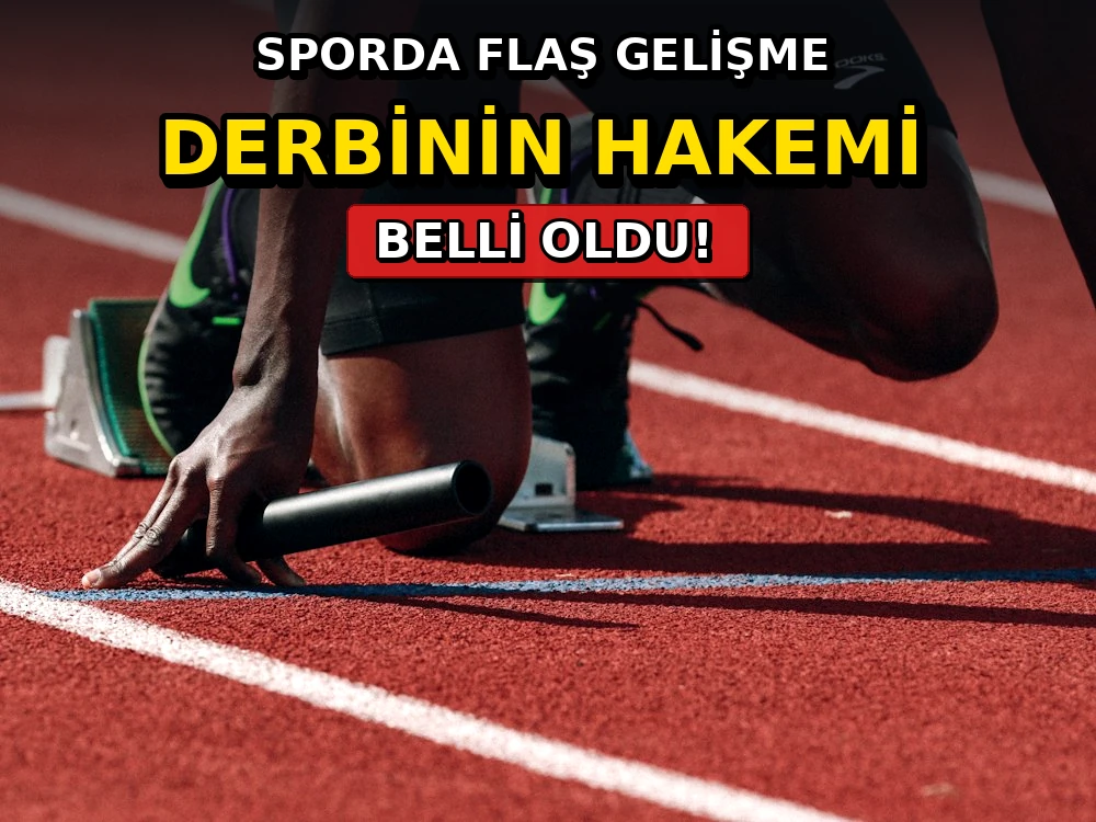 Derbinin hakemi belli oldu - Dosya Haber Manşet