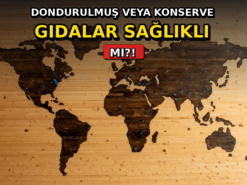 Dondurulmuş veya konserve gıdalar sağlıklı mı? - Dosya Haber Manşet