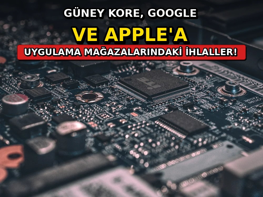 Güney Kore, Google ve Apple'a uygulama mağazalarındaki ihlaller - Dosya Haber Manşet