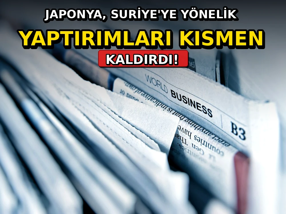 Japonya, Suriye'ye yönelik yaptırımları kısmen kaldırdı - Dosya Haber Manşet