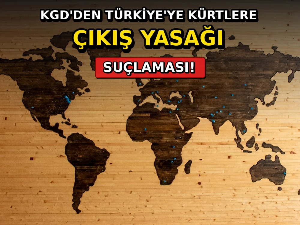 KGD'den Türkiye'ye Kürtlere çıkış yasağı suçlaması - Dosya Haber Manşet