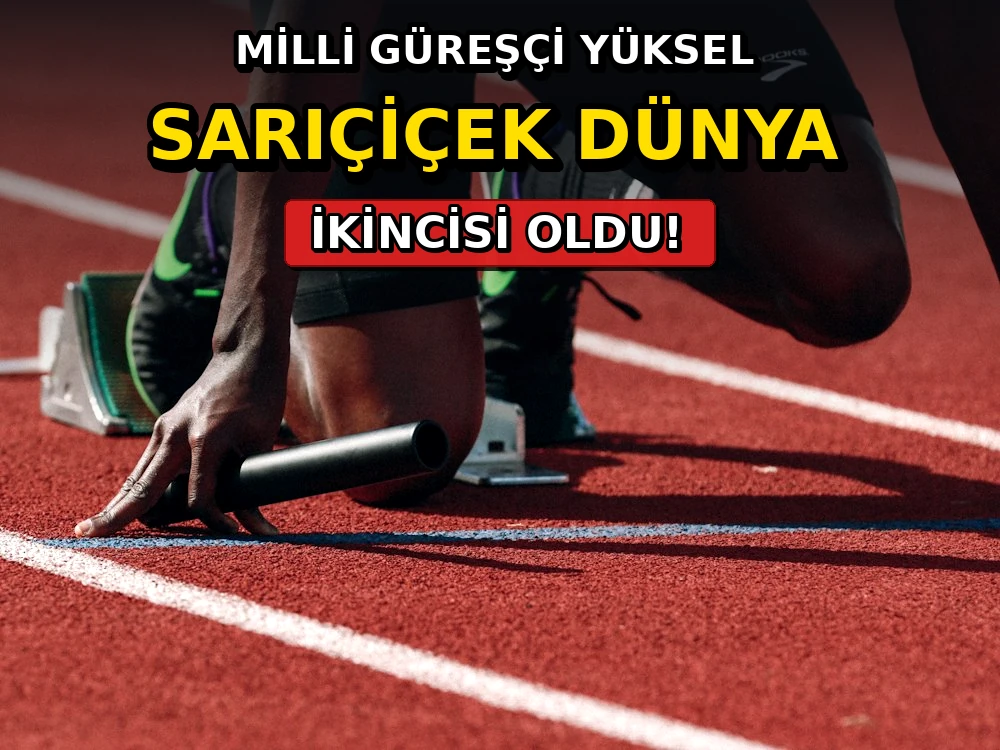 Milli güreşçi Yüksel Sarıçiçek dünya ikincisi oldu - Dosya Haber Manşet