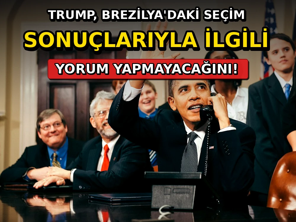 Trump, Brezilya'daki seçim sonuçlarıyla ilgili yorum yapmayacağını - Dosya Haber Manşet