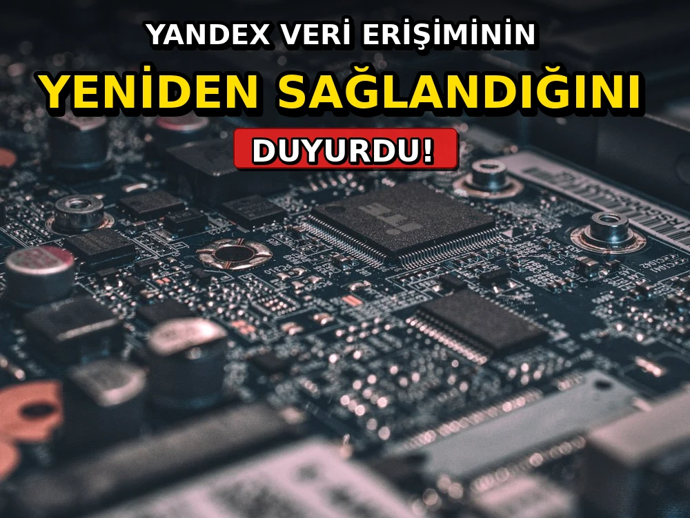Yandex veri erişiminin yeniden sağlandığını duyurdu - Dosya Haber Manşet